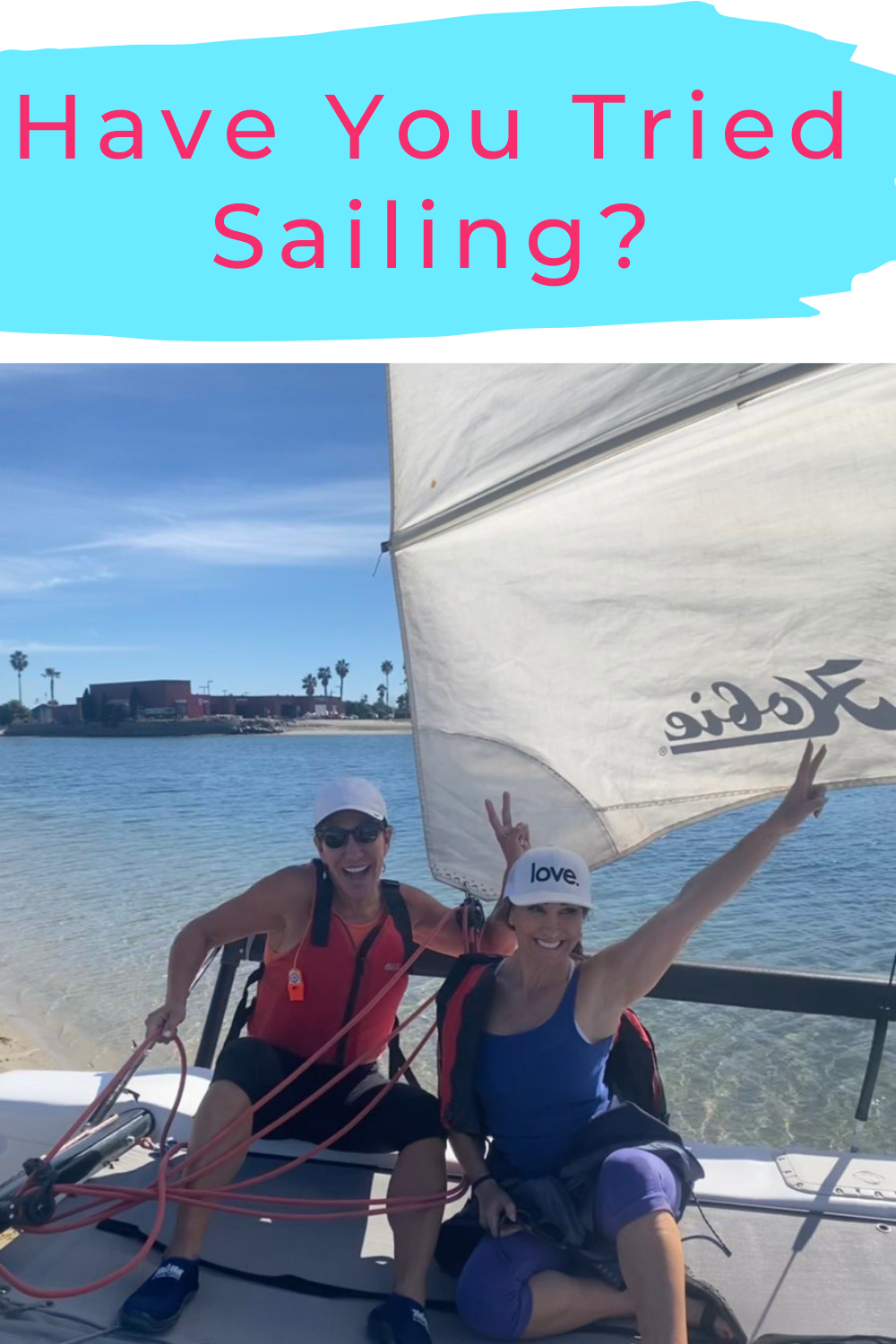 Have You Tried Sailing?
