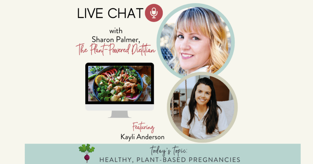 Live Chat: How to Have a Healthy Pregnancy While Eating a Plant-Based Diet