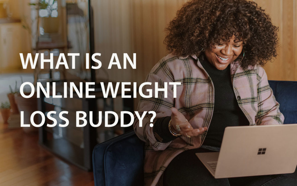 What is an Online Weight Loss Buddy?