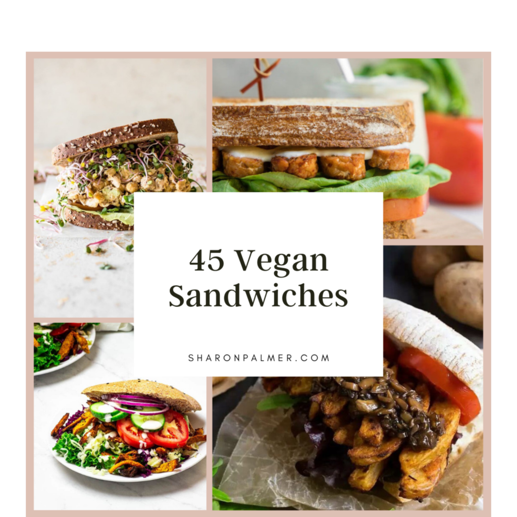 45 Vegan Sandwiches – Sharon Palmer, The Plant Powered Dietitian