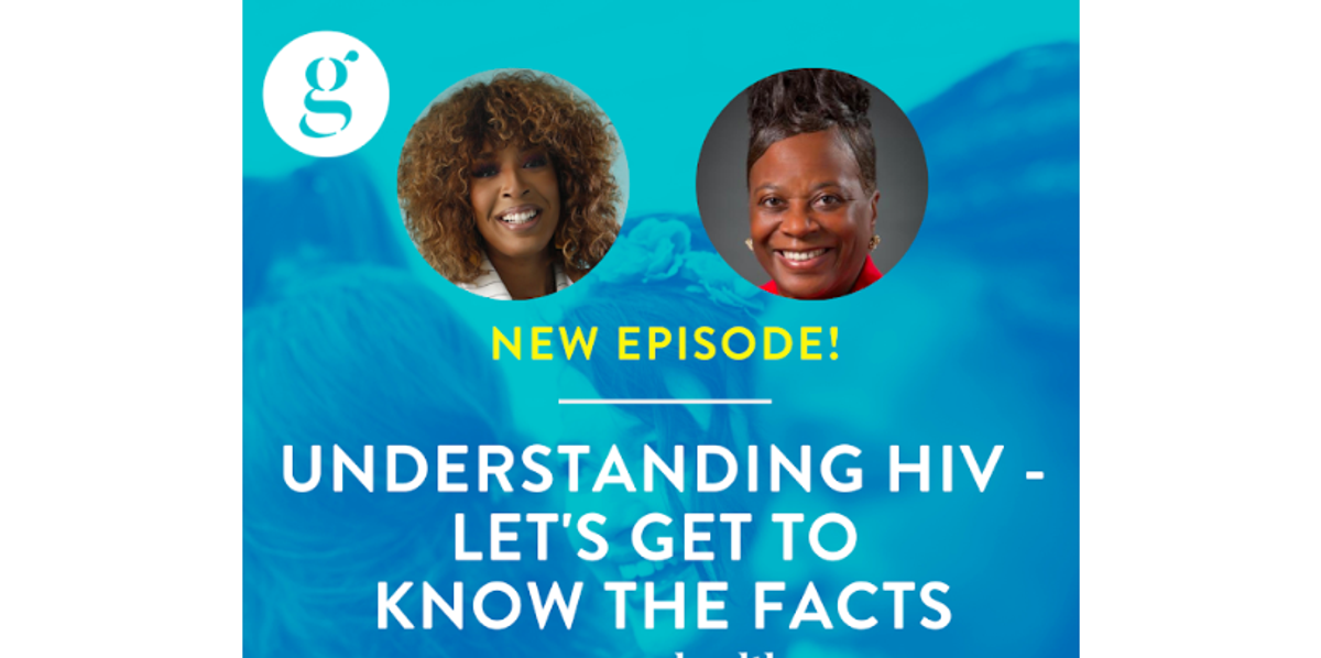 The Great Girlfriends Podcast: Understanding HIV – Let’s Get to Know the Facts