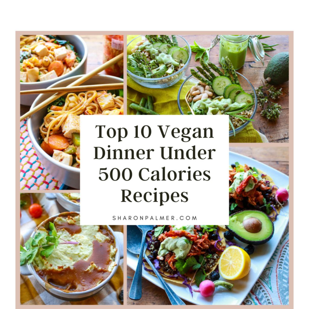 Top 10 Vegan Dinner Under 500 Calories Recipes