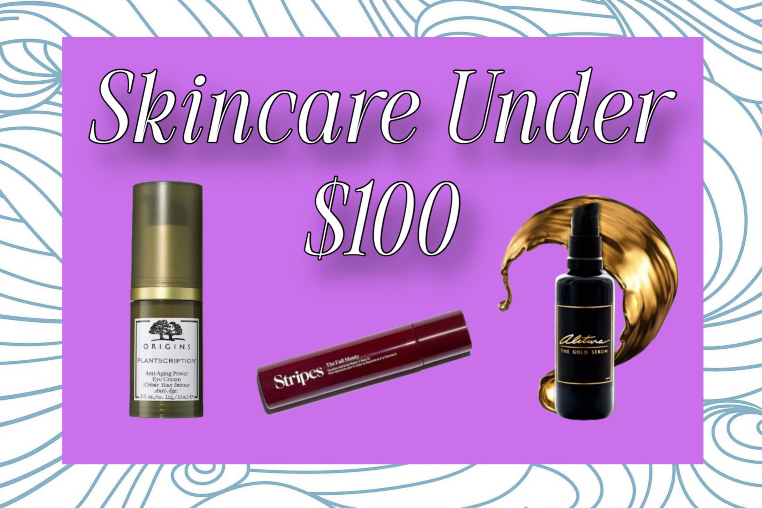 Top 10 Anti-Aging Skincare Products Under $100