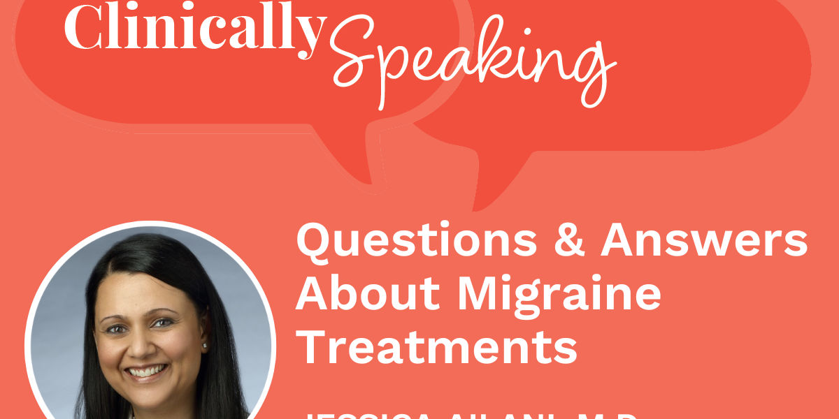Questions and Answers About Migraine Treatments