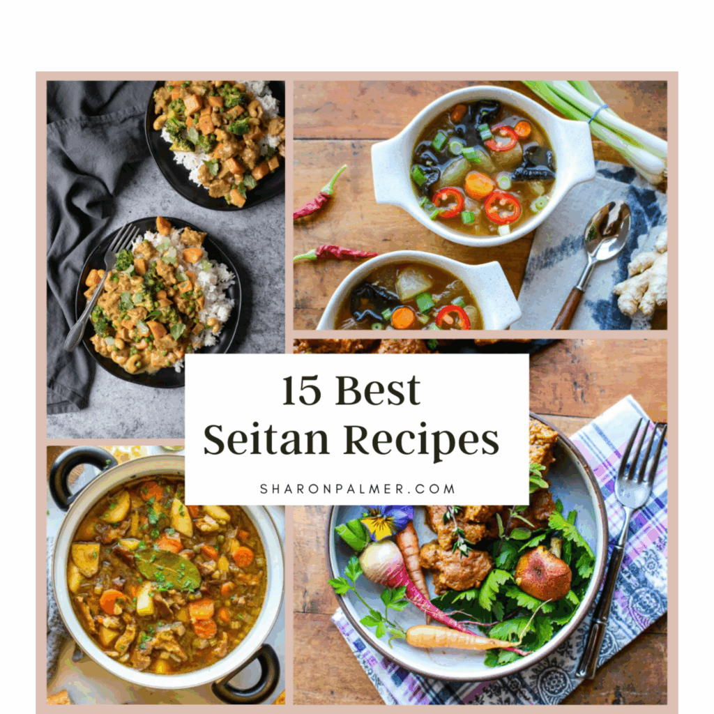 15 Best Seitan Recipes – Sharon Palmer, The Plant Powered Dietitian