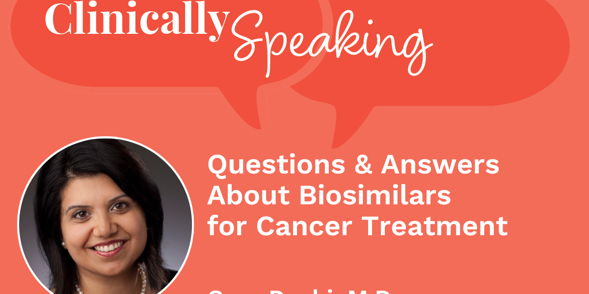 Biosimilars for Cancer Treatment – HealthyWomen