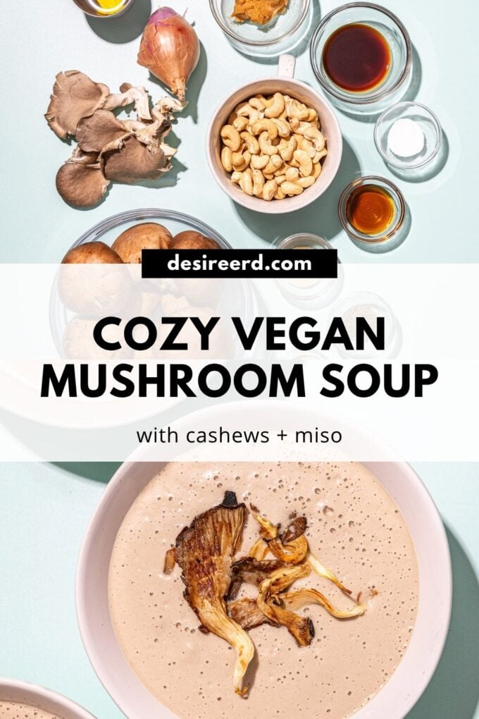 bowls of vegan mushroom soup, cashews and mushrooms pin