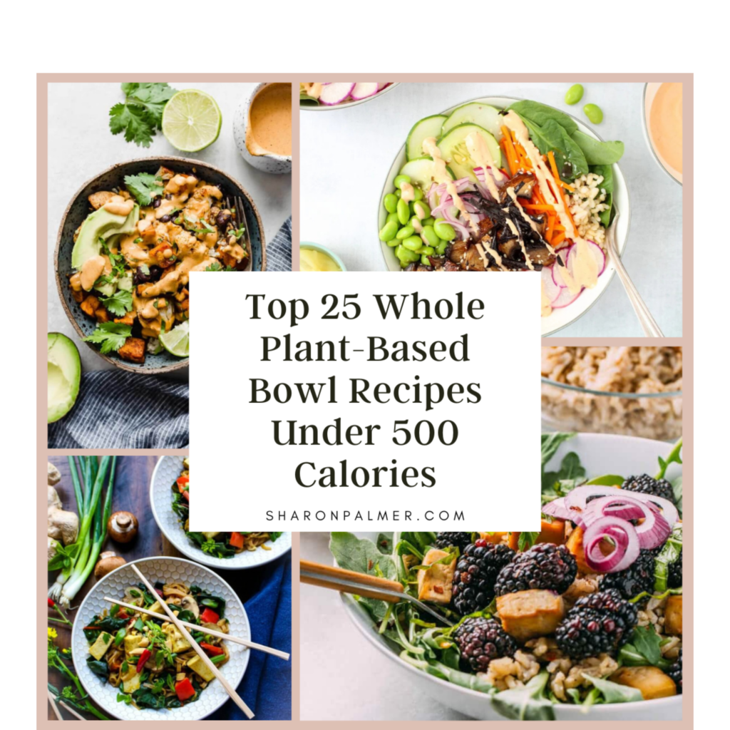 Top 25 Whole Plant-Based Bowl Recipes Under 500 Calories