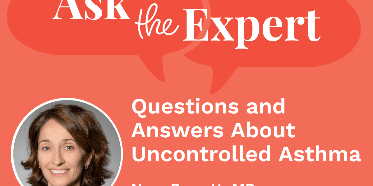 Questions and Answers About Uncontrolled Asthma